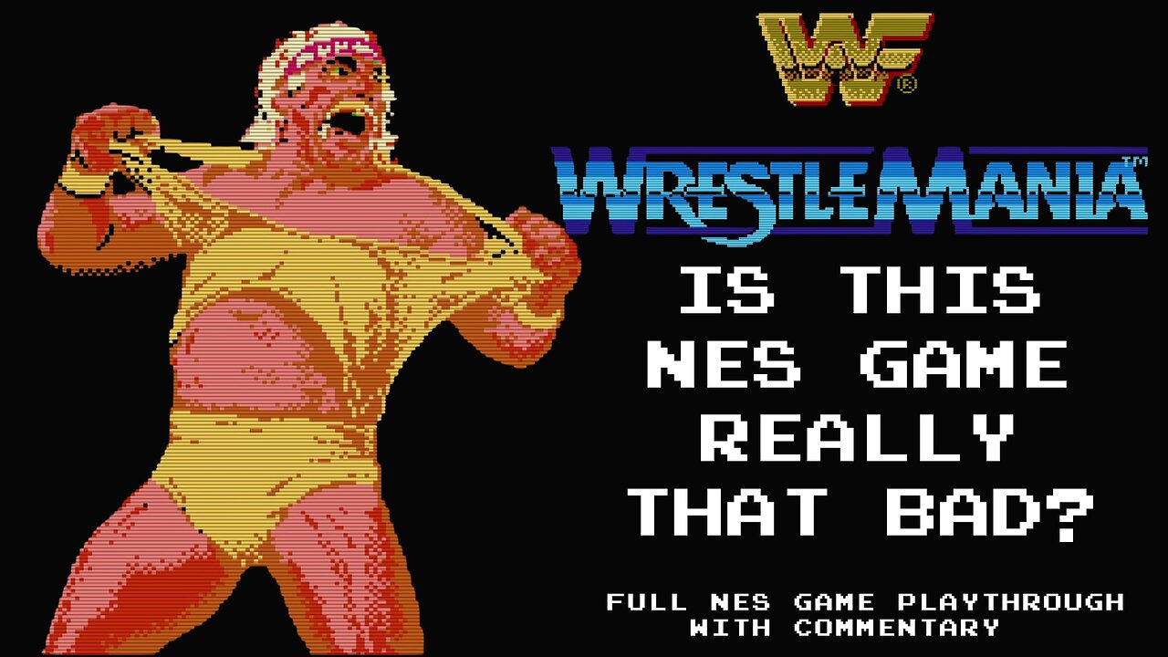 IS WWF WrestleMania for NES REALLY The WORST Retro Wrestling Game?