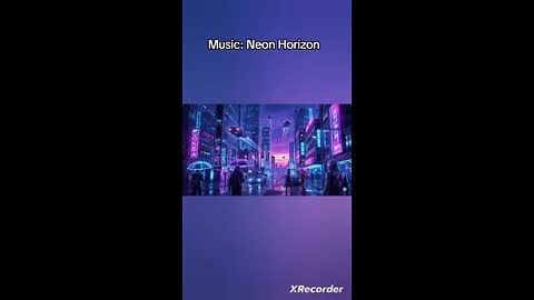 Music: Neon Horizon