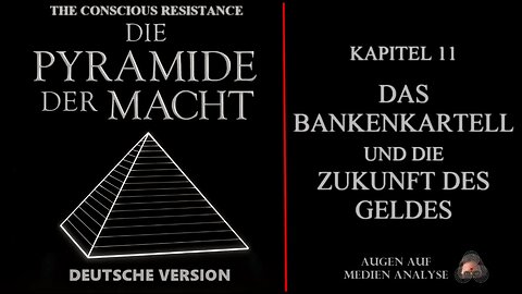 Die Pyramide der Macht - Kapitel 11 – Das Bankenkartell und die Zukunft des Geldes