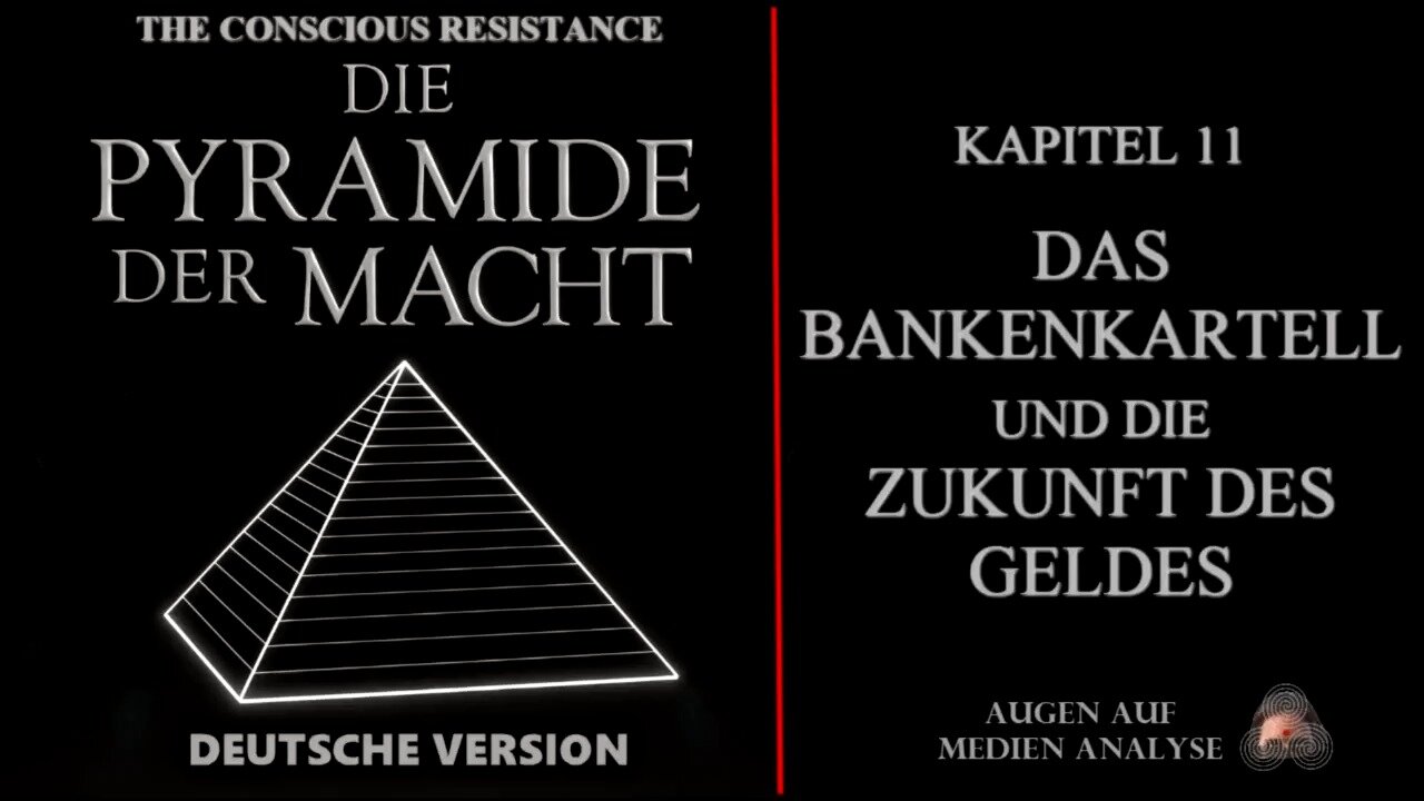 Die Pyramide der Macht - Kapitel 11 – Das Bankenkartell und die Zukunft des Geldes