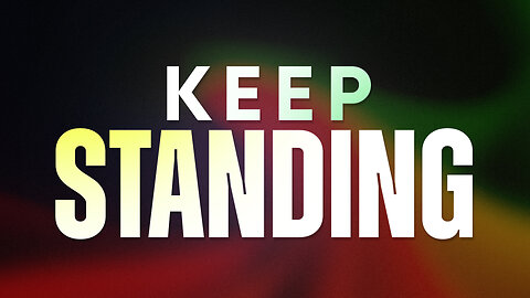 Keep Standing