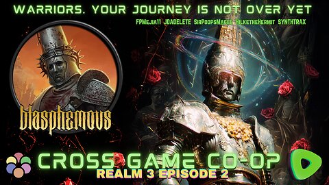 [BLASPHEMOUS] Cross Game Co-Op | Game Randomizer : Realm 3 - Episode 2