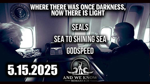 And We Know 5.15.25: Trump & SEALS, Blunt & Direct Time, Currency, Fireworks