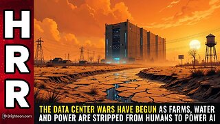 The DATA CENTER WARS have begun as farms, water and power are stripped from humans to power AI