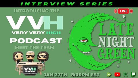 🔥 VVH Podcast Joins Late Night Green — LIVE Interview Series 🌿