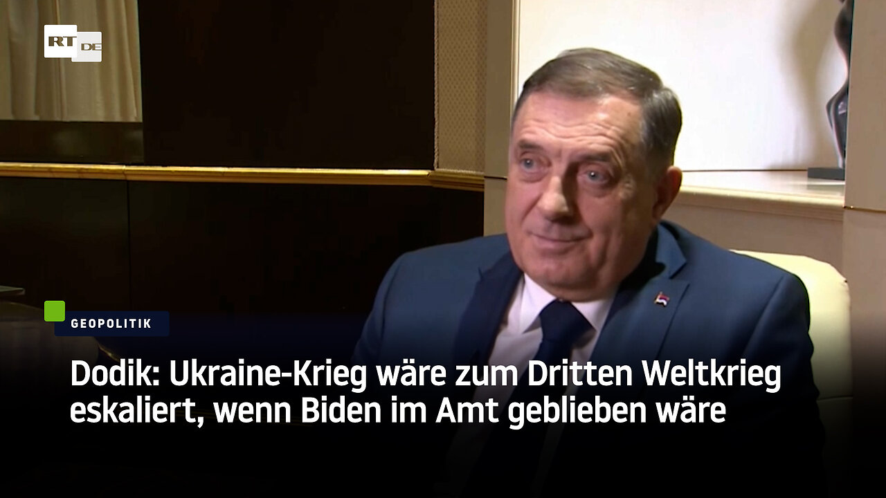Dodik: Ukraine-Krieg wäre zum Dritten Weltkrieg eskaliert, wenn Biden im Amt geblieben wäre