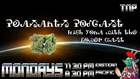 Peasants Podcast 105, High Yona with the Lower Cast