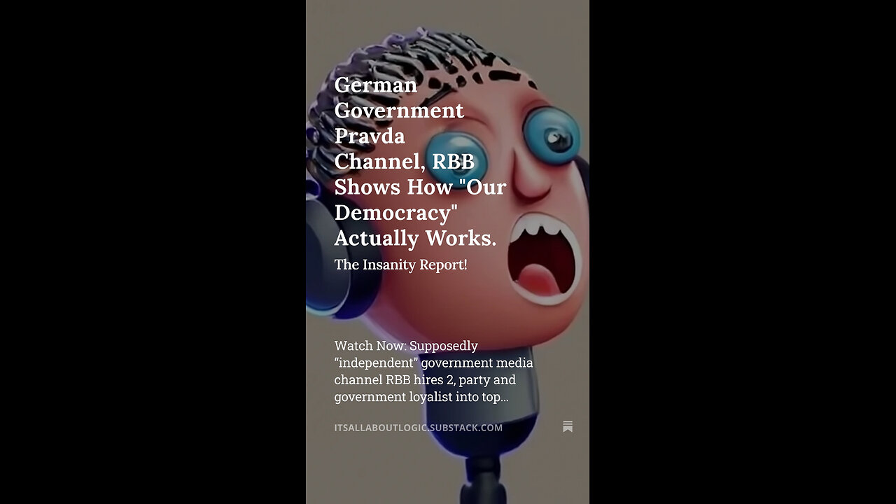 German Government Pravda Channel, RBB Shows How "Our Democracy" Actually Works.