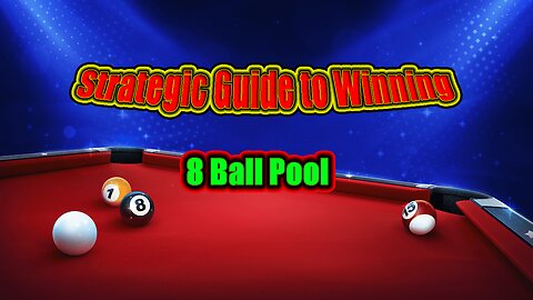 ✨ The Strategic Guide to Winning | 8 Ball Pool