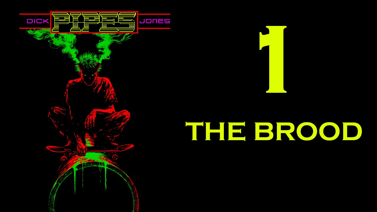 PIPES (Audio-book) Chapter 1: The Brood