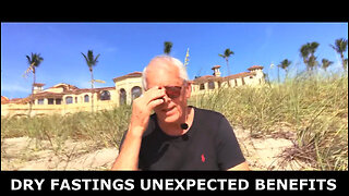 DRY FASTINGS UNEXPECTED BENEFITS