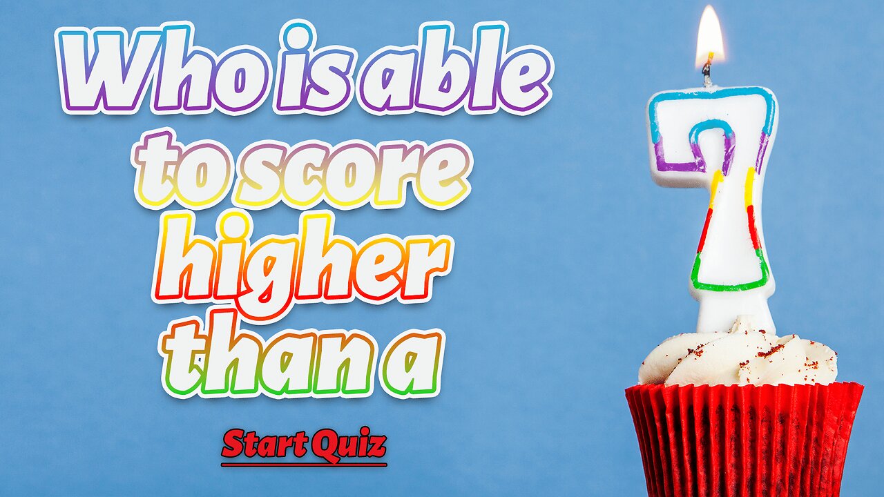 Nobody will score a 7 or higher