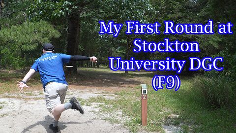 My First Round at Stockton University DGC (F9)
