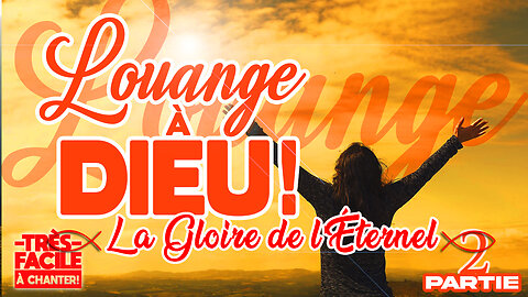 CHANTEZ AVEC FORCE ET FOI!:🙏❤️🙏- LA GLOIRE DE L'ÉTERNEL!-🙏❤️🙏#musiquechrétienne #louange #maranatha