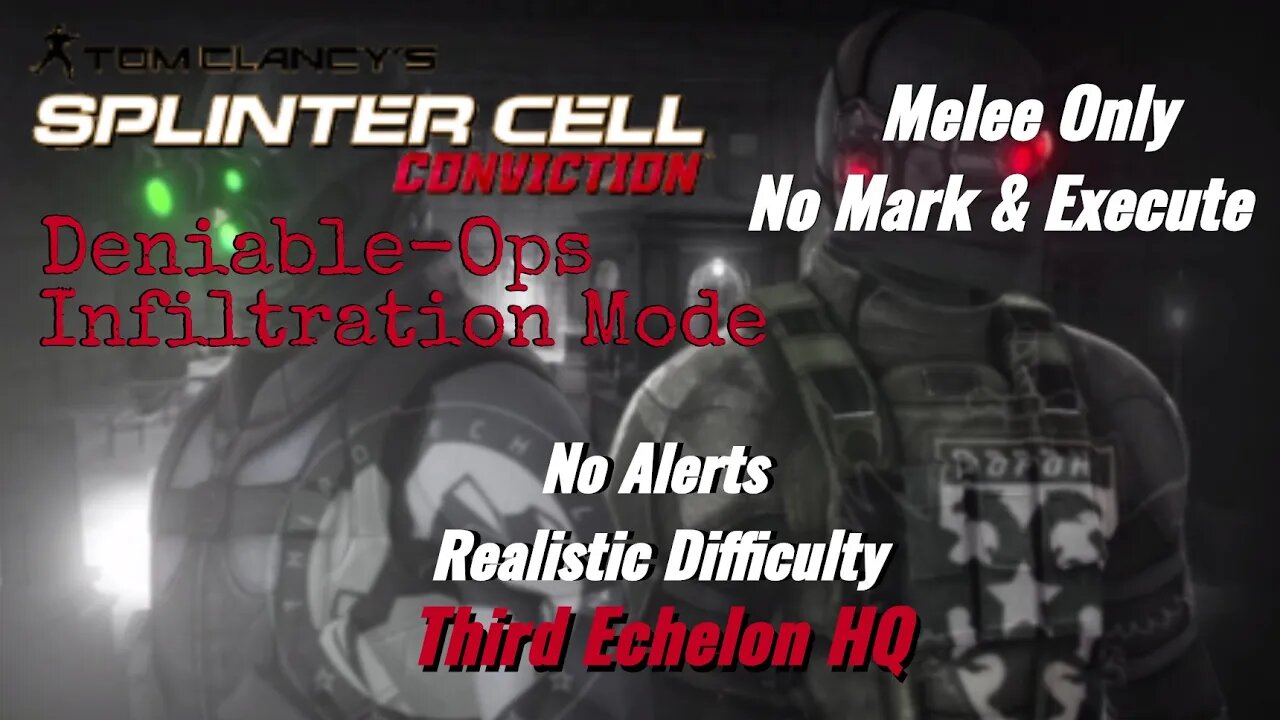 Splinter Cell Conviction: Deniable Ops Third Echelon HQ-Infiltration Mode |Melee Only