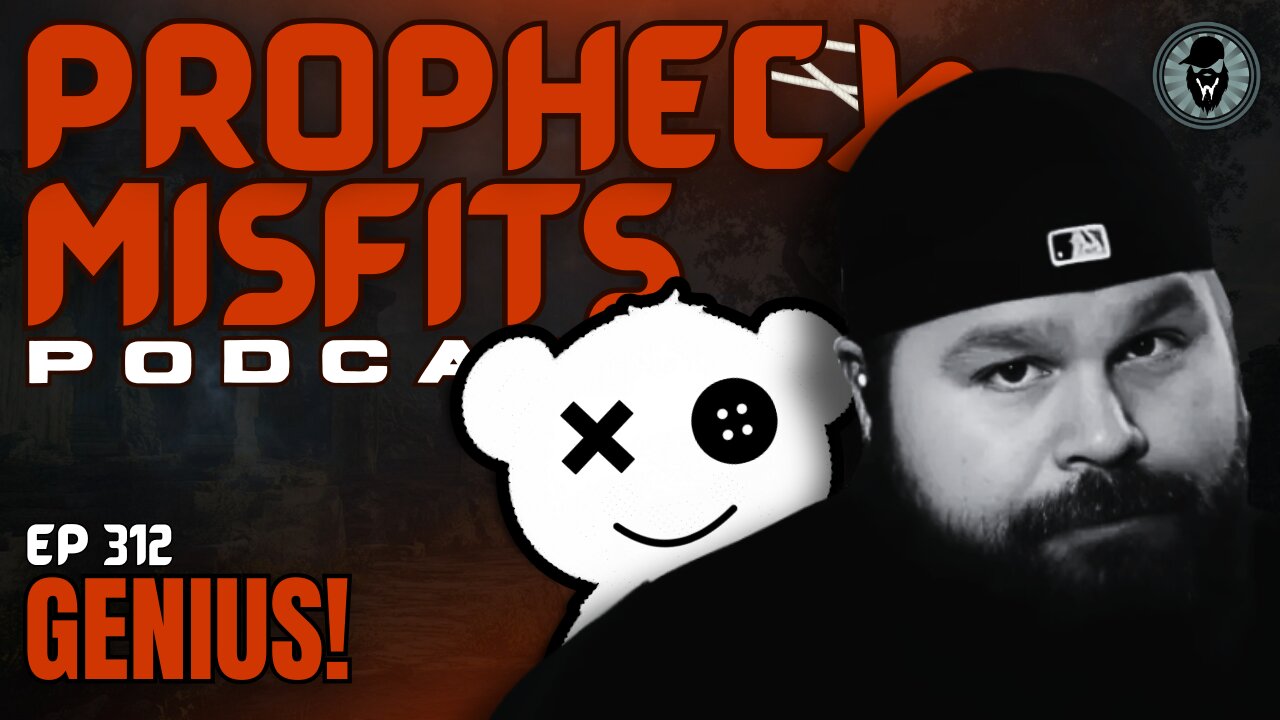 Prophecy Misfits Podcast 7/19/25: GENIUS!