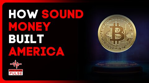Sound Money Built America: How Bitcoin Continues the Gold Standard Legacy | Breedlove & Bodine