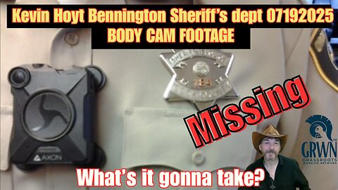 Kevin Hoyt asking for help. 07-19-2025 Sheriff Dept Body Cam footage - PLEASE SHARE