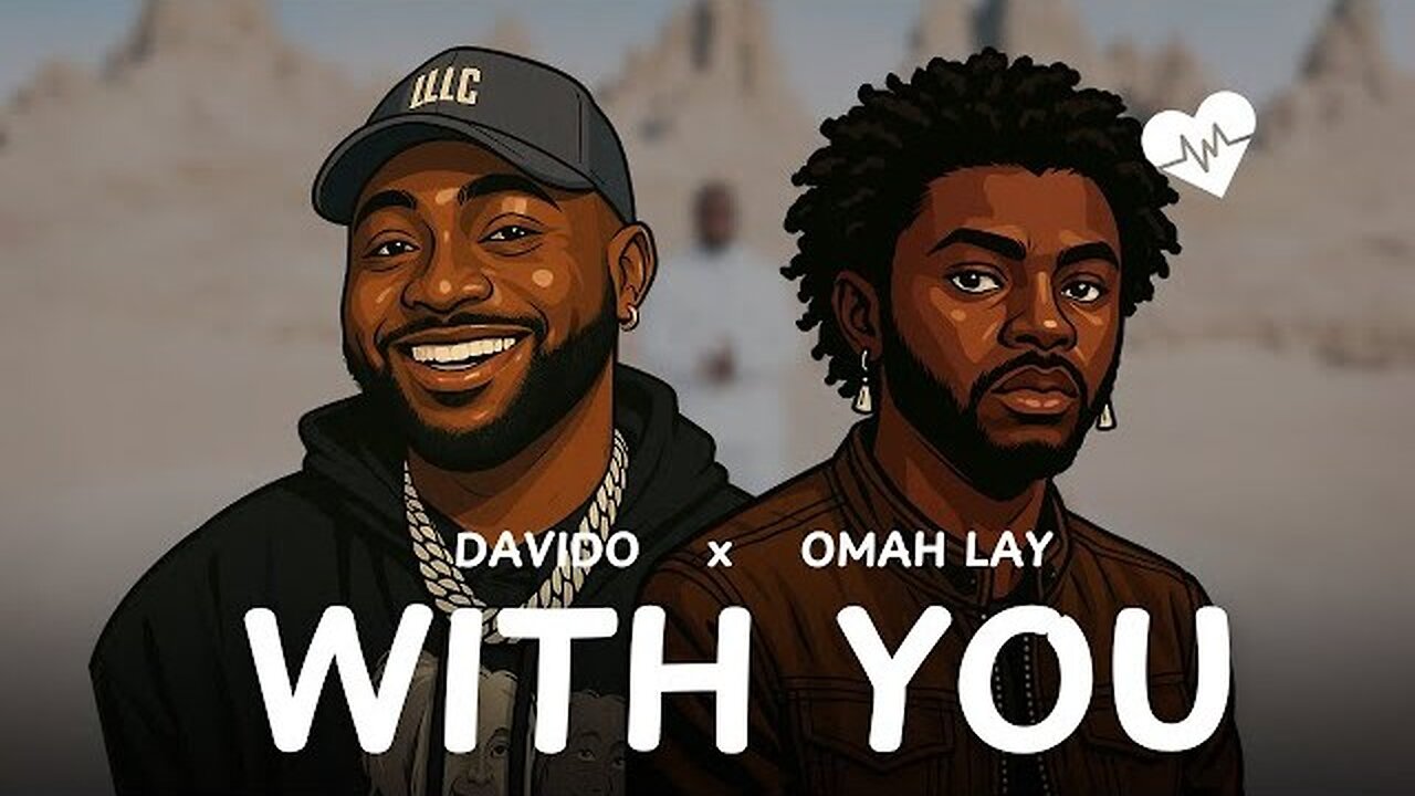 DAVIDO ( ft Omah lay) with you lyrics