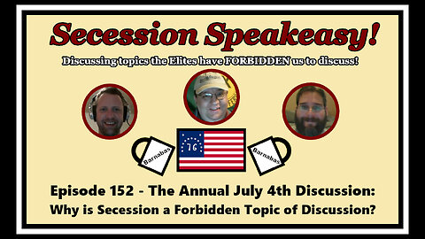 Secession Speakeasy #152 (Public House Edition): Why is Secession a Forbidden Topic of Discussion?