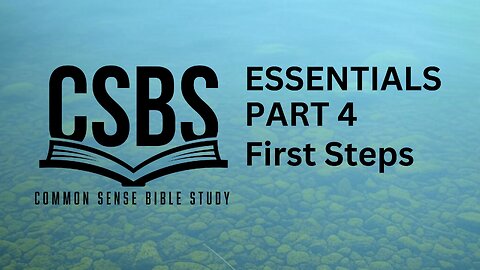 Bible Study Essentials part 4: First Steps