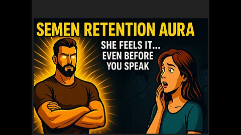 From Retention to Radiance: How the Semen Retention Aura Impacts Women