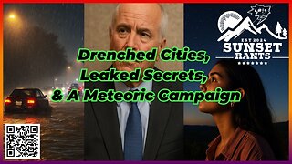 Drenched Cities, Leaked Secrets, and a Meteoric Rise --- Tonight on Sunset Rants!!!
