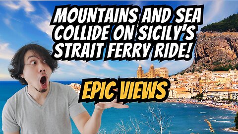 Epic Views: Mountains and Sea Collide on Sicily’s Strait Ferry Ride!