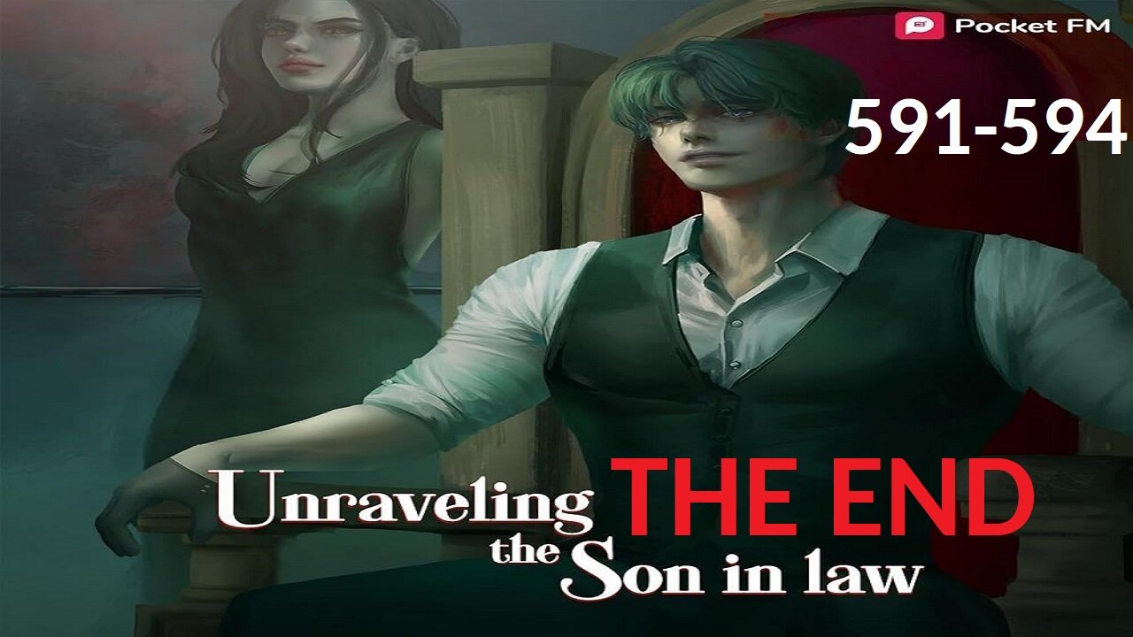 Unraveling the Son-in-Law | Episodes 591-594 (FINAL EPISODE)