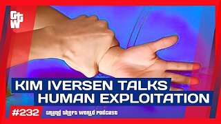 Pizzagate Lives_Kim Iversen on Human s3x Trafficking in America | #GrandTheftWorld 232 (Clip)