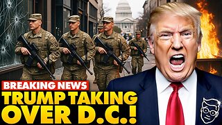 🚨Trump Takes Over DC! Deploys Military to Protect Nations Capital, National Guard: ‘OWN The Streets’