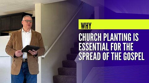 why church planting is essential for spreading the Gospel