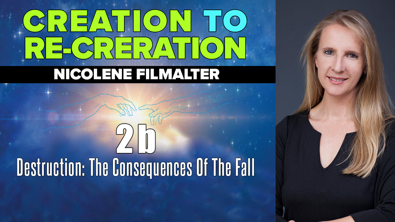 2b. The Consequences of the Fall | Creation To Re-creation with Nicolene Filmalter