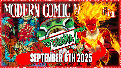 9/6/25 350K Blind Bag Pre-Orders?! | Comic Book Drama Alert! | F.O.C. | Modern Comic Mayhem