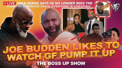 Joe Budden's GF Says He Likes To Watch Other Men PUMP IT UP Inside Of Her | Nurse Cheating