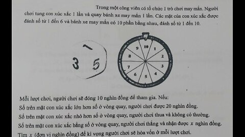 Toán 11: Trong một công viên có tổ chức 1 trò chơi may mắn. Người chơi tung con xúc xắc
