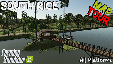 Map Tour | South Rice | Farming Simulator 25