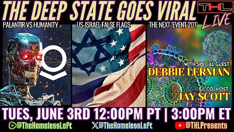 Palantir vs Humanity, COVID/NATO Psyop w DEBBIE LERMAN, US-Israel False Flags w JAY SCOTT, Rogan v Bono, AI Destroys Hollywood | THL LIVE Tues, June 3rd 12pm PDT