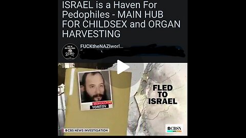 ISRAEL is a Haven For Pedophiles - MAIN HUB FOR CHILDSEX and ORGAN HARVESTING