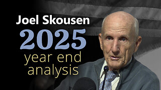 Joel Skousen 2025 Year End Analysis