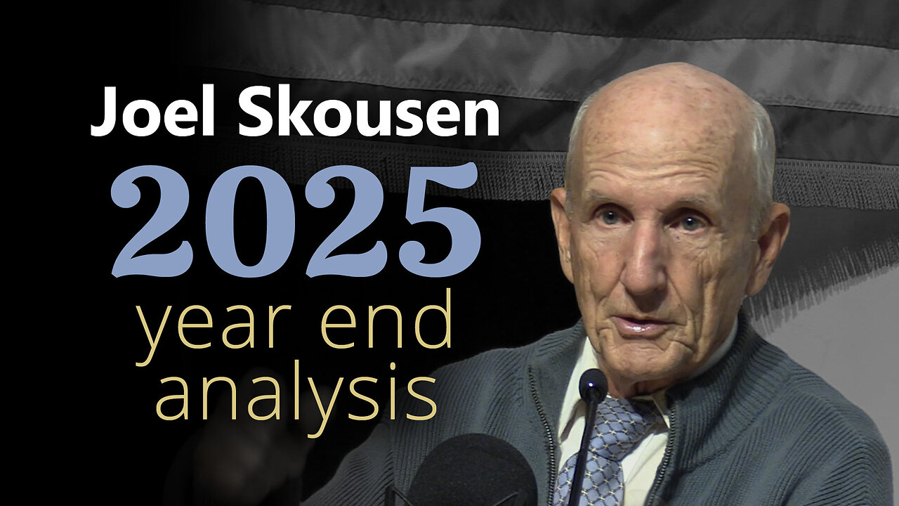 Joel Skousen 2025 Year End Analysis