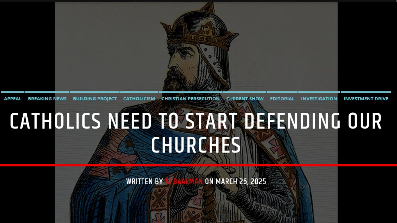 Catholics Need To Start Defending Our Churches