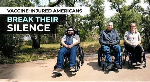 VACCINE-INJURED AMERICANS BREAK THEIR SILENCE