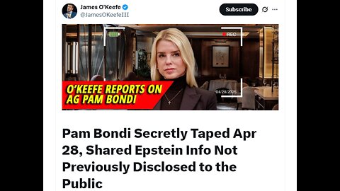 AG Pam Bondi Was Covertly Recorded on April 28, Revealing Previously Undisclosed Information About Epstein Regarding ‘Tens of Thousands of Videos of Little Kids’ to a Complete Stranger in a D.C. Restaurant