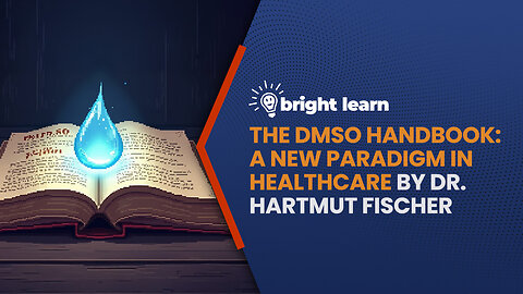 BrightLearn - The DMSO Handbook: A New Paradigm in Healthcare by Dr. Hartmut Fischer