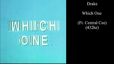 Drake - Which One (Ft. Central Cee) (432hz)