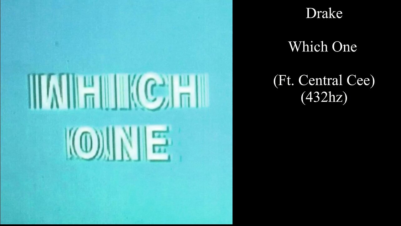 Drake - Which One (Ft. Central Cee) (432hz)