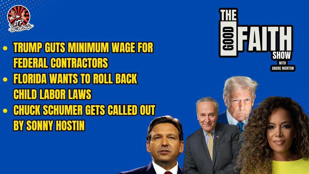 FLORIDA WANTS TO ROLL BACK CHILD LABOR LAWS CHUCK SCHUMER GETS CALLED OUT BY SONNY HOSTIN