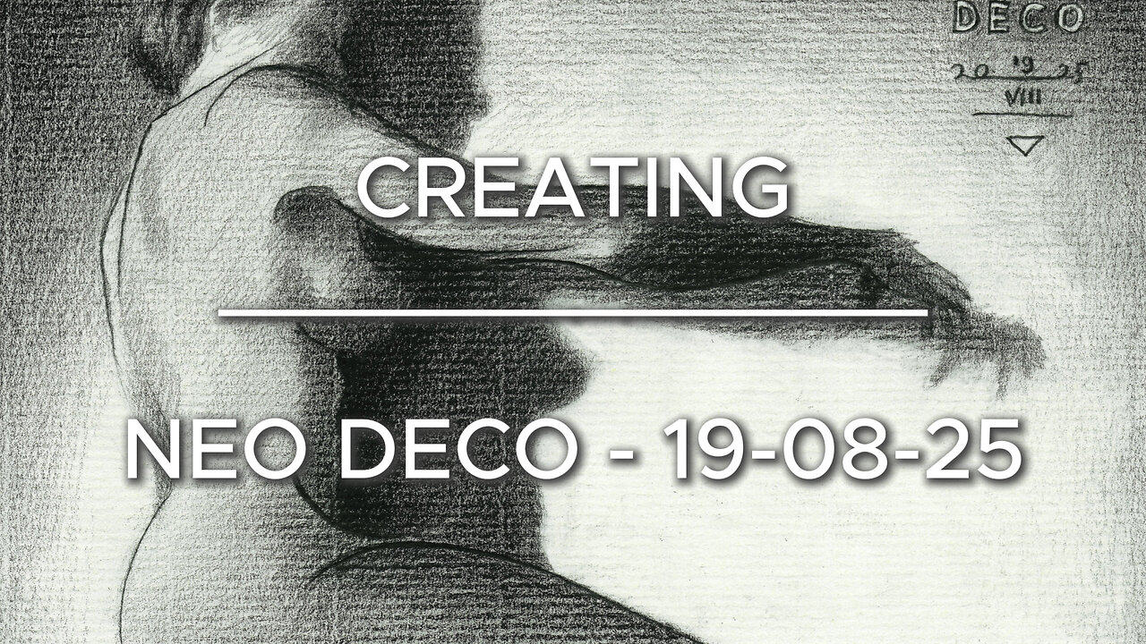 Creating Neo Deco - 19-08-25