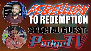 Rebellion to Redemption | Special Guest : Pudge.TV | Premium Creator
